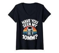 Donna Have You Seen My 10MM Socket Meme Car Guy Humor Meccanico Maglietta con Collo a V