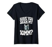 Donna Have You Seen My 10MM Socket Meme Car Guy Humor Meccanico Maglietta con Collo a V