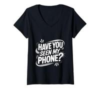 Donna Have You Seen My Phone Gen Z Smartphone Digital Humor - Maglietta con Collo a V