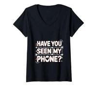 Donna Have You Seen My Phone Gen Z Smartphone Digital Humor Maglietta con Collo a V