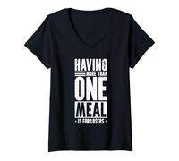 Donna Having More Than One Meal Is for Losers Maglietta con Collo a V