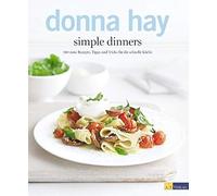 Donna Hay Willi Simple Dinners: 140 neue Rezepte, Tipps und T (Copertina rigida)