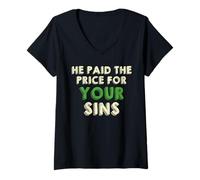 Donna He Paid The Price for Your Sins Christian Faith Cross Maglietta con Collo a V