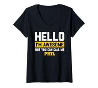 Donna Hello I'm Awesome But Call Me Phil, t-Shirt Phil Maglietta con Collo a V