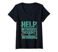 Donna Help The Intrusive Thoughts Are Winning Troppi pensieri ---- Maglietta con Collo a V