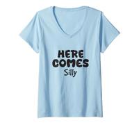 Donna Here Comes Silly Funny Giocoso Pippo Humor Citazione Maglietta con Collo a V
