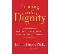 Donna Hicks Leading with Dignity (Tascabile)