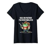Donna Hold On Partner I'm Overstimulated Rana Cowboy Umorismo Meme Maglietta con Collo a V