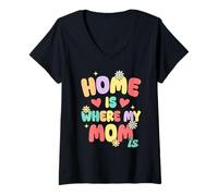 Donna Home is Where Mom is Warm And Sentimental Message Maglietta con Collo a V