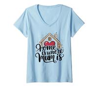 Donna Home is Where Mum Is San Valentino Carino Casa Cuore Maglietta con Collo a V
