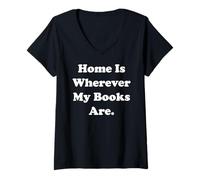 Donna Home Is Wherever My Books Are Reading Quote Maglietta con Collo a V