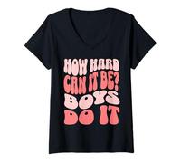 Donna How Hard Can It Be? Boys Do It Maglietta con Collo a V