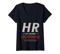Donna HR We Heard Everything Funny Human Resources Office Humor Maglietta con Collo a V