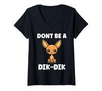 Donna Humor Dik-Diks Animals Funny Simple Don't be a Dik-Dik Maglietta con Collo a V