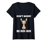 Donna Humor Dik-Diks Animals Funny Simple Don't Worry be Dik-Dik Maglietta con Collo a V