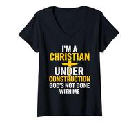 Donna I Am A Christian Under Construction God's Not Done Maglietta con Collo a V
