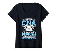 Donna I Am A CNA I Can't Promise To Fix all Your Problem Maglietta con Collo a V