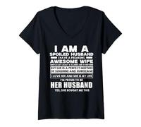 Donna I Am A Spoiled Husband I Have Freaking Awesome Wife Maglietta con Collo a V