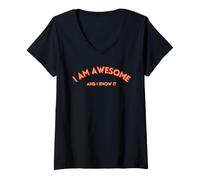 Donna I AM Awesome And I Know IT Divertente, Testo Motivazionale Maglietta con Collo a V