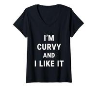 Donna I Am Curvy And I Like It Citazione Divertente Con Amici Maglietta con Collo a V