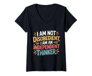 Donna I Am Not Disobedient I Am An Independent Thinker - Maglietta con Collo a V