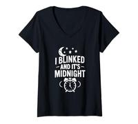 Donna I Blinked And It's Midnight Funny Time Citazione Maglietta con Collo a V