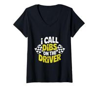 Donna I Call Dibs On The Driver Race Admiration Humor ||- Maglietta con Collo a V