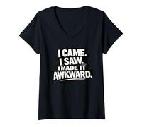 Donna I Came I Saw I Made It Awkward Funny Introverso Sociale Maglietta con Collo a V
