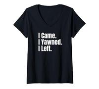 Donna I Came I Yawned I Left Funny Anti-Social Saying Tees and Mug Maglietta con Collo a V