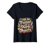 Donna I Can Be Trusted with Sharp Objects Fiducia sarcastica |- Maglietta con Collo a V