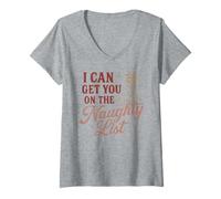 Donna I Can Get You On The Naughty List - Divertente Natale Natale Maglietta con Collo a V