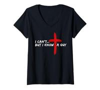 Donna I Can’t But I Know A Guy Jesus Cross Funny Christian Maglietta con Collo a V