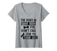 Donna I Cani Sono Stati nutriti Non Cadono per Le Loro bugie Cane Divertente Maglietta con Collo a V