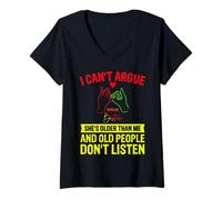 Donna I Can't Argue With My Best Friend She's Older Than Me Citazione Maglietta con Collo a V