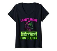 Donna I Can't Argue With My Best Friend She's Older Than Me Citazione Maglietta con Collo a V