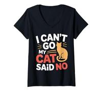 Donna I Can't Go My Cat Said No Pet Lover Animal Excuse --- Maglietta con Collo a V