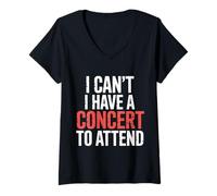 Donna I Can't I Have A Concert To Attend Music Fan Priority ||- Maglietta con Collo a V
