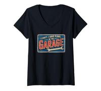 Donna I Can't I Have Plans In The Garage Maglietta con Collo a V