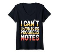 Donna I Can't I Have To Do Progress Notes Therapist Counselor |- Maglietta con Collo a V