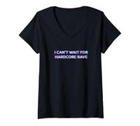 Donna I Can't Wait for Hardcore Rave Gabber Schranz Speedcore Maglietta con Collo a V
