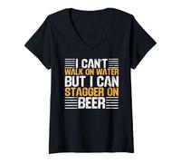 Donna I Can't Walk On Water But I Can Stagger On Beer Maglietta con Collo a V