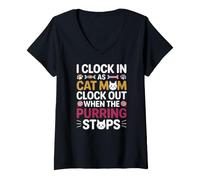 Donna I Clock in AS Cat Mom Clock out When The PURRING Stops Maglietta con Collo a V