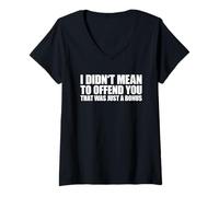 Donna I Didn't Mean To Offend You That Was Just A Bonus Maglietta con Collo a V