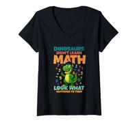 Donna I Dinosauri Non Hanno imparato la Matematica Guarda Cosa è Successo Loro Maglietta con Collo a V
