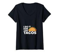 Donna I Do It For The Tacos Gym Exercise Reward ------- Maglietta con Collo a V