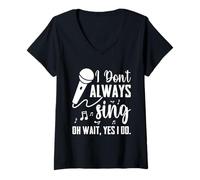 Donna I Don't Always Sing Broadway Musical Theatre - Cantante Divertente Maglietta con Collo a V