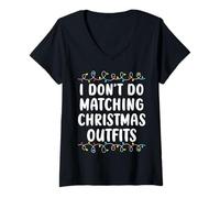 Donna I Don't Do Matching Christmas Outfits Family Funny Christmas Maglietta con Collo a V