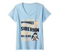 Donna I Don't Do Mornings Without My Siberian Husky And My Coffee Maglietta con Collo a V