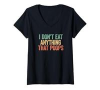 Donna I Don't Eat Anything That Poops Maglietta con Collo a V