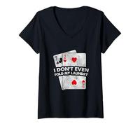 Donna I Don't Even Fold My Laundry Gioco D'Azzardo Poker Giocatori Design Maglietta con Collo a V